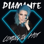 Diamante - Coming In Hot
